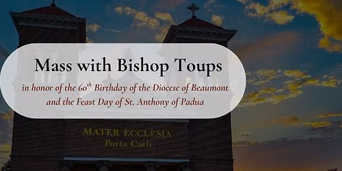 60th Anniversary Mass with Bishop Toups 