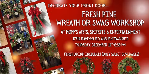 Fresh Pine Wreath or Swag Workshop at Hoff's