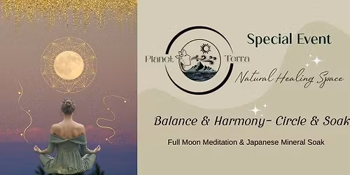 Balance & Harmony - Full Moon Circle & Soak