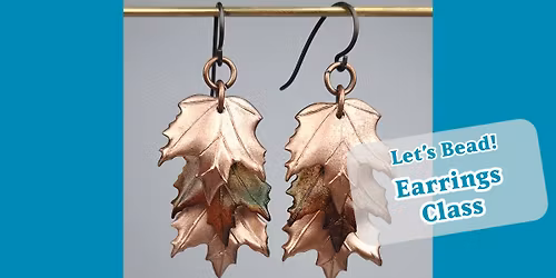 Class: Copper Leaf Earrings