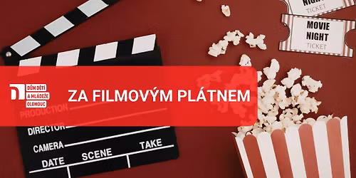 Za filmov\u00fdm pl\u00e1tnem | DDM Olomouc