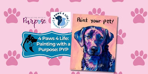 4 Paws 4 Life | Painting with a Purpose | September 27
