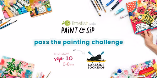 PAINT & SIP: Pass the Painting (Limefish Studio @ Lakeside Bookshop)