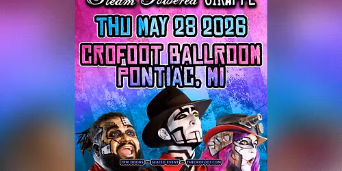 Steam Powered Giraffe | 5\/28\/26 | The Crofoot Ballroom
