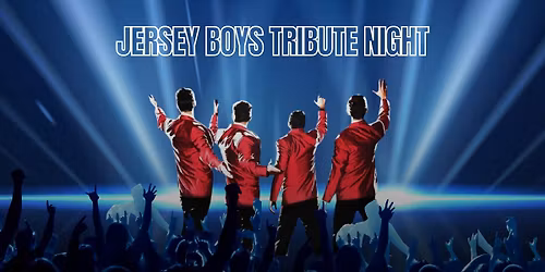 A Jersey Boys Tribute Night!
