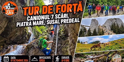 Tur de for\u021b\u0103 - Canionul 7 Sc\u0103ri, Piatra Mare, Susai, Predeal