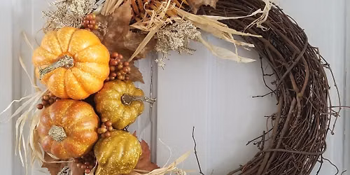 Workshop Fall Wreath Making 8\/30 @11:00am