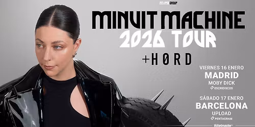 Minuit Machine + H\u00f8rd | Madrid