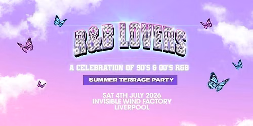 R&amp;B Outdoor Terrace Party - Saturday 4th July - Invisible Wind Factory [LIMITED TICKETS ON SALE NOW!]