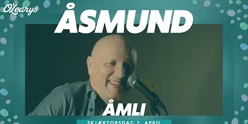 Live Musikk med \u00c5smund \u00c5mli @ O'Learys S\u00f8gne