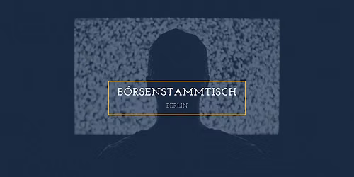 B\u00f6rse, Investment und Trading Stammtisch