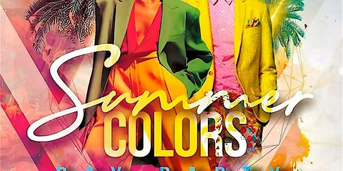 Summer Colors Day Party, Saturday, Aug 8th.