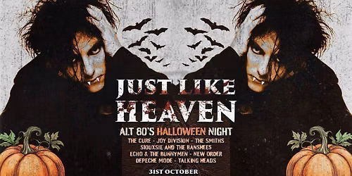 Just Like Heaven: Alt 80\u2019s Halloween Night (Oslo)