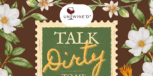 Talk Dirty to Me: A Wine & Soil Experience