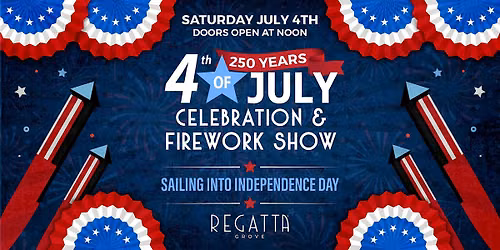 4th Of July Celebration & Fireworks Show at Regatta Grove