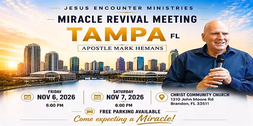 Revival Miracle Meeting - Jesus Encounter Ministries Tampa FL