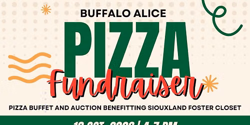 Buffalo Alice Pizza Buffet & Auction Fundraiser for Siouxland Foster Closet