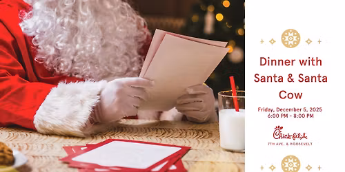 Dinner with Santa & Santa Cow at Chick-fil-A 7th Ave. & Roosevelt in Downtown Phoenix