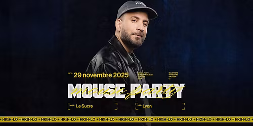 MOUSE PARTY - Le Sucre - Lyon