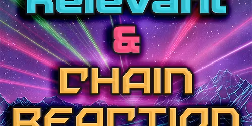 Still Relevant and Chain Reaction at 31 Bar