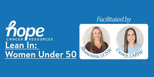 Lean In: Women Under 50 Support Group