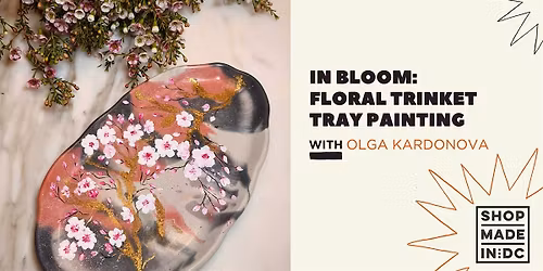 In Bloom: Floral Trinket Tray Painting with Olga Kardonova