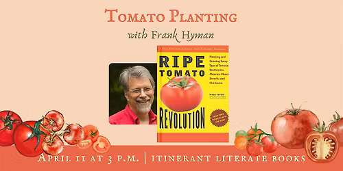 Tomato Planting 101 with Frank Hyman