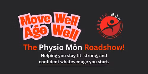 Move Well, Age Well: The Physio M\u00f4n Roadshow