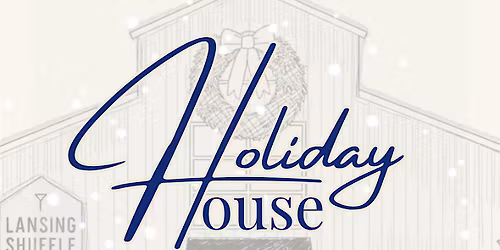 Holiday House at Lansing Shuffle