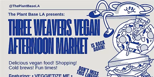 Vegan Day Market at Three Weavers Brewing in Inglewood!