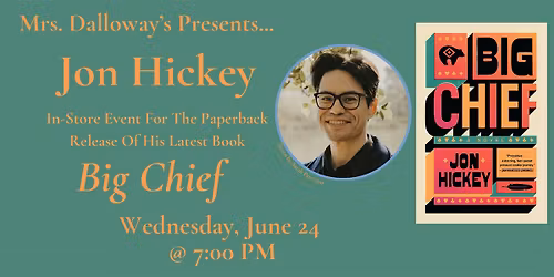 Jon Hickey's BIG CHIEF Paperback Release In-Store Event and Book Signing