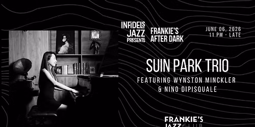 Infidels Jazz Presents: Suin Park Trio at Frankie's After Dark