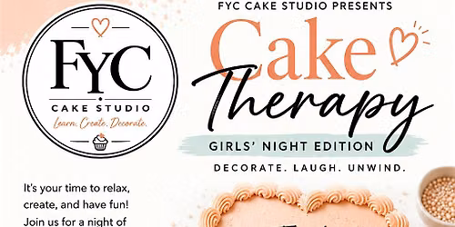 Cake Therapy: Girls Night Edition