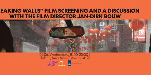 "Breaking Walls" film screening and a discussion with the film director Jan-Dirk Bouw