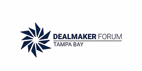 Tampa Bay Dealmaker Forum: October 13th, 2026 Event
