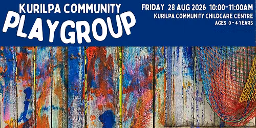 Kurilpa Community Childcare Playgroup - Friday 28 August 2026