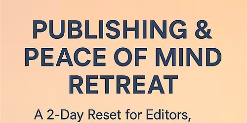 Publishing & Peace of Mind Retreat