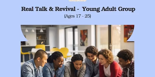 Real Talk & Revival- Young Adult Group
