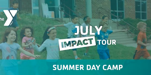 July Impact Tour: Summer Day Camp