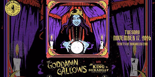 The Goddamn Gallows w\/ King Sickabilly