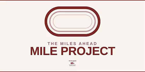 The Miles Ahead Mile Project