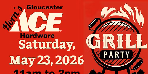 Horn's Gloucester Ace--- Memorial Day Cookout