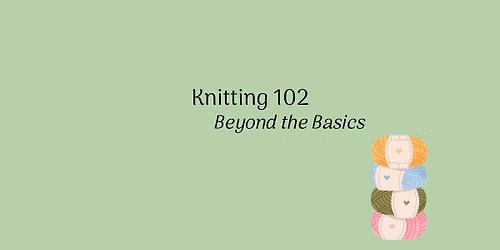 Knitting 102
