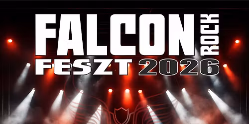 FALCON ROCK FESZT 2026 - FALCON PROJECT 10 \u00e9ves jubileumi koncert!