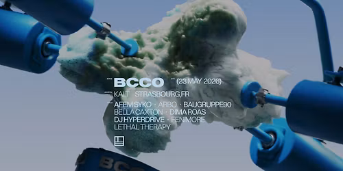 BCCO Showcase : Afem Syko, Baugruppe90, Bella Claxton, DJ Hyperdrive, Fenimore \/\/ KALT