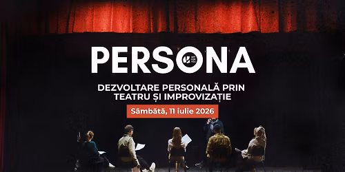 \ud83c\udfad PERSONA \u2013 Dezvoltare personal\u0103 prin teatru \u0219i improviza\u021bie