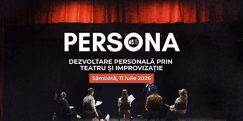 \ud83c\udfad PERSONA \u2013 Dezvoltare personal\u0103 prin teatru \u0219i improviza\u021bie