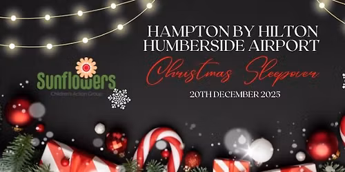 Sunflowers Exclusive Christmas Sleepover - 20 December 2025