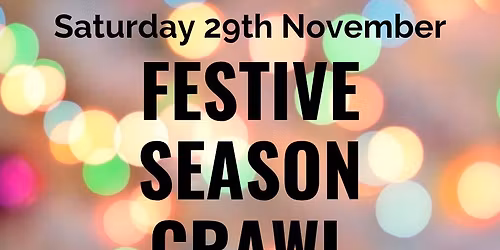 Festive Season Crawl