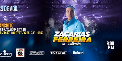 Zacarias Ferreira y mas por confirmar, Sabado 29 de Agosto en El Ranchito, South Sioux City, NE